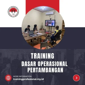 TRAINING DASAR OPERASIONAL PERTAMBANGAN training keselamatan kerja tambang