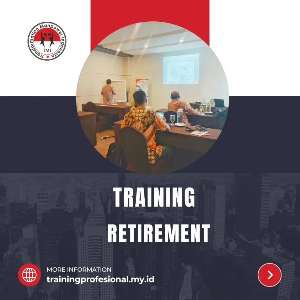 TRAINING RETIREMENT TRAINING PERSIAPAN MASA PENSIUN