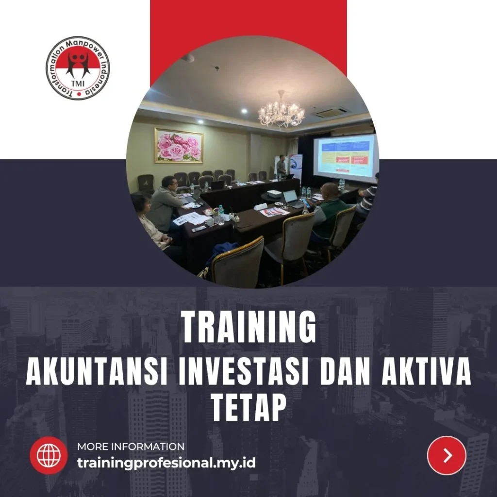 TRAINING AKUNTANSI INVESTASI DAN AKTIVA TETAP training akuntansi investasi dan aktiva tetap