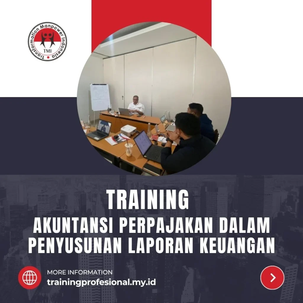 TRAINING AKUNTANSI PERPAJAKAN DALAM PENYUSUNAN LAPORAN KEUANGAN training akuntansi perpajakan dalam penyusunan laporan keuangan